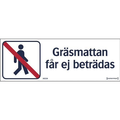 Skylt gräsmattan får ej beträdas